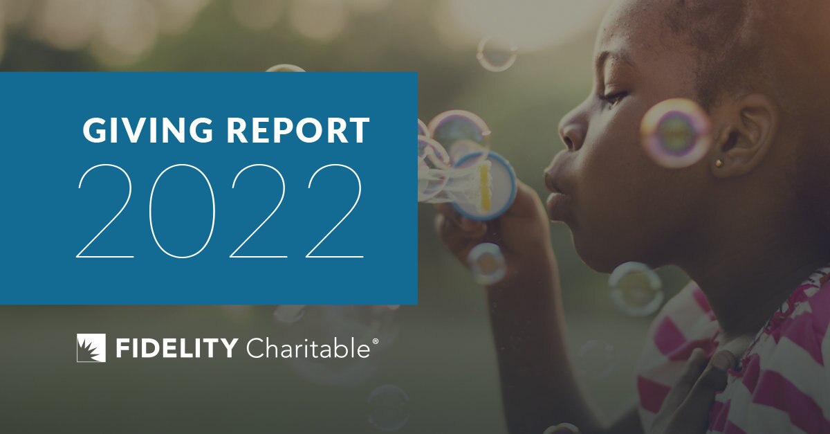 2022 Giving Report | Fidelity Charitable